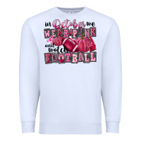 White in october we wear pink and watch football Premium Sweatshirt - FaDigitalArtStudio