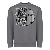 Storm I Know I Play Like A Girl Try To Keep Up Volleyball Heavyweight Sweatshirt - Bettercallsaul