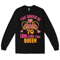 Black the queen is 70 long live the queen Long Sleeve Tee - Jasminsmagicworld