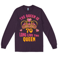 Plum the queen is 70 long live the queen Long Sleeve Tee - Jasminsmagicworld