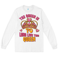 White the queen is 70 long live the queen Long Sleeve Tee - Jasminsmagicworld