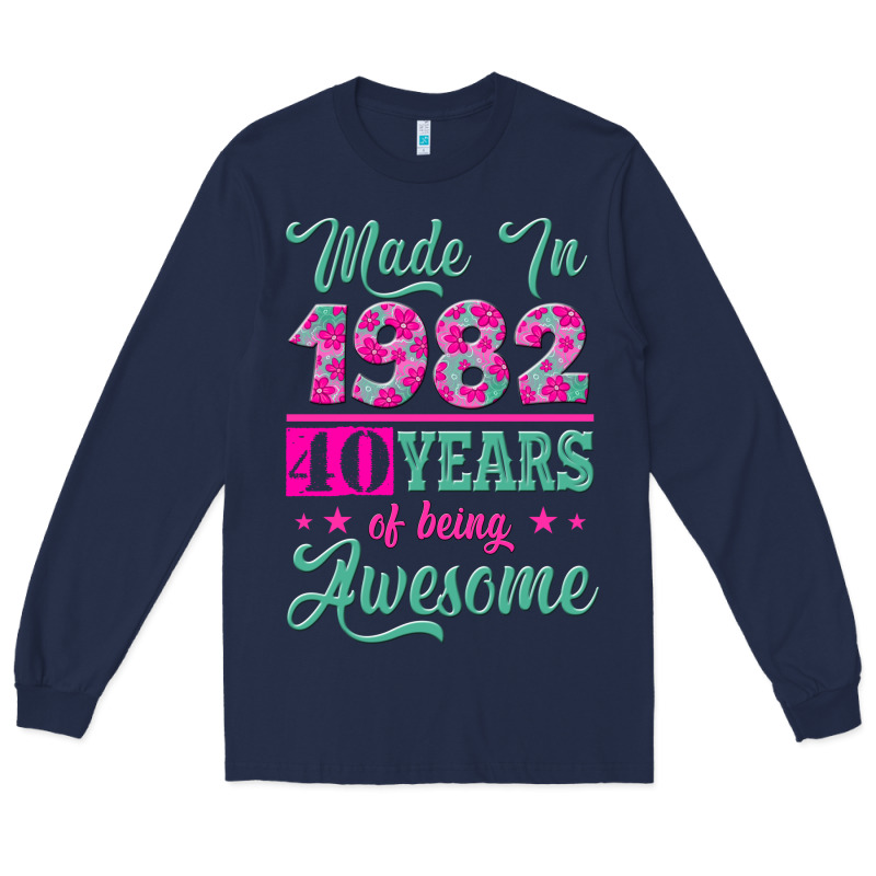 Made In 1982, 40 Years Of Being Awesome Long Sleeve Tee by Jasminsmagicworld | Teevron