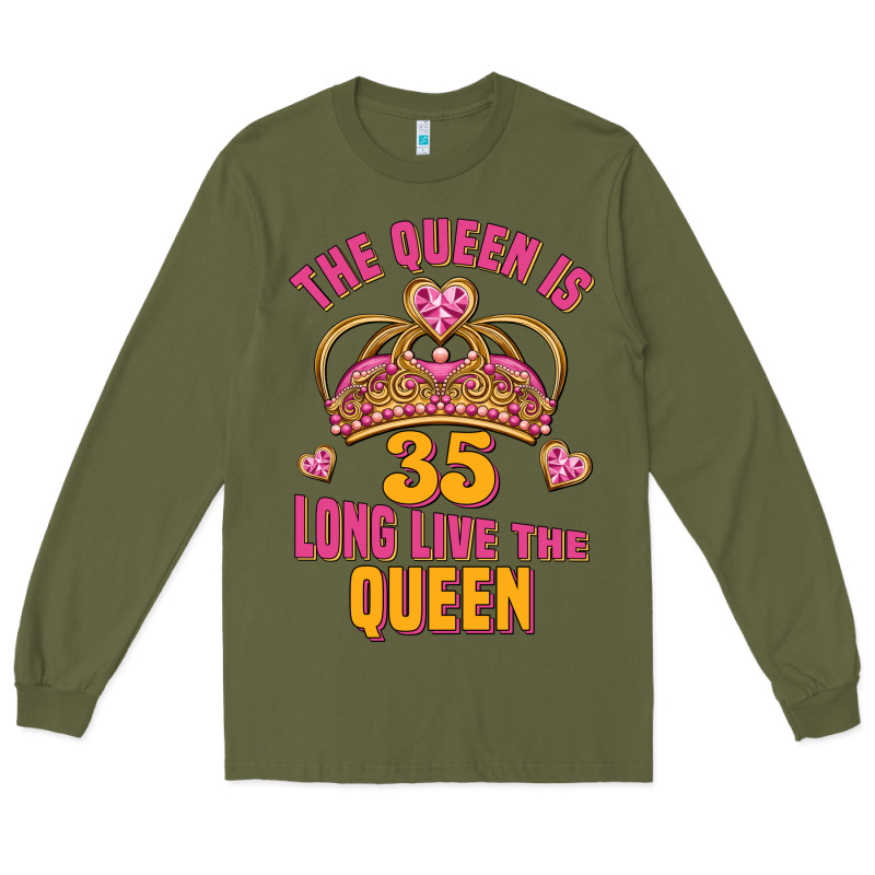 The Queen Is 35 Long Live The Queen Long Sleeve Tee by Jasminsmagicworld | Teevron