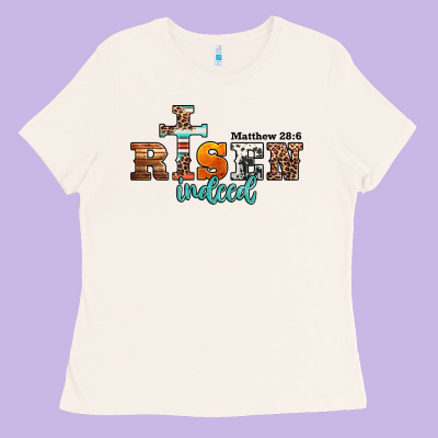 He Is Risen Indeed Matthew 28 6 Jesus Christ Easter Ladies Tee Designed By Jasminsmagicworld