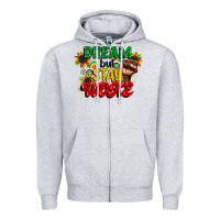 Heather Grey dream but stay woke juneteenth Zipper Hoodie - CowGirlArtShop