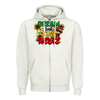 Oatmeal Heather dream but stay woke juneteenth Zipper Hoodie - CowGirlArtShop