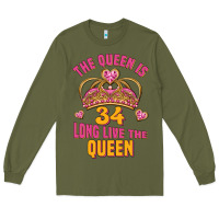 Army Green the queen is 34 long live the queen Long Sleeve Tee - Jasminsmagicworld