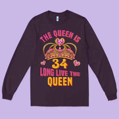 The Queen Is 34 Long Live The Queen Long Sleeve Tee Designed By Jasminsmagicworld