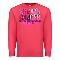 Cardinal Heal Cancer for nothing is impossible Premium Sweatshirt - FaDigitalArtStudio