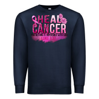 Navy Heal Cancer for nothing is impossible Premium Sweatshirt - FaDigitalArtStudio
