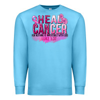 Ocean Blue Heal Cancer for nothing is impossible Premium Sweatshirt - FaDigitalArtStudio