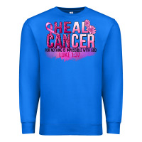 True Royal Heal Cancer for nothing is impossible Premium Sweatshirt - FaDigitalArtStudio