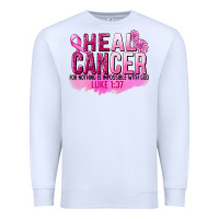 White Heal Cancer for nothing is impossible Premium Sweatshirt - FaDigitalArtStudio
