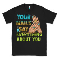 Black your nails say everything about you bbs Classic Tee - BundleAndBundleShop