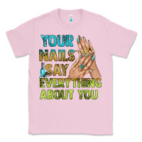 Bubblegum Pink your nails say everything about you bbs Classic Tee - BundleAndBundleShop