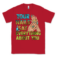 Red your nails say everything about you bbs Classic Tee - BundleAndBundleShop