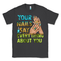 Smoke your nails say everything about you bbs Classic Tee - BundleAndBundleShop