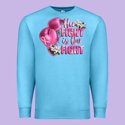 Her Fight Is Our Fight Breast Cancer Awareness Premium Sweatshirt Designed By Fadigitalartstudio