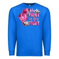 True Royal her fight is our fight Breast cancer awareness Premium Sweatshirt - FaDigitalArtStudio
