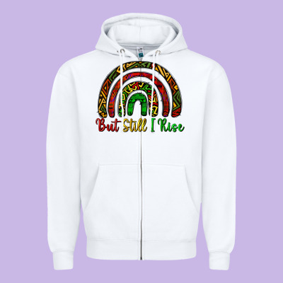 But Still I Rise Zipper Hoodie Designed By Cowgirlartshop
