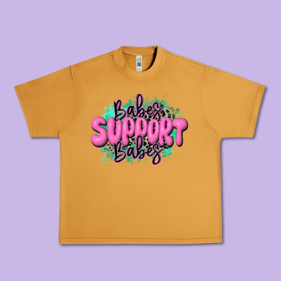 Babes Support Babes Urban Heavy Tee Designed By Jahusdesignshop