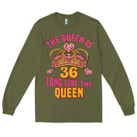 Army Green the queen is 36 long live the queen Long Sleeve Tee - Jasminsmagicworld