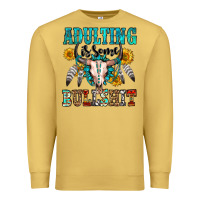 Antique Gold adulting is some bullshit Premium Sweatshirt - OliviaCreatesArt