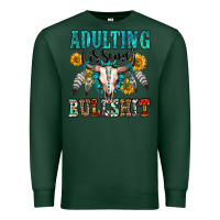 Sports Green adulting is some bullshit Premium Sweatshirt - OliviaCreatesArt