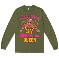 Army Green the queen is 37 long live the queen kopya Long Sleeve Tee - Jasminsmagicworld