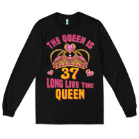 Black the queen is 37 long live the queen kopya Long Sleeve Tee - Jasminsmagicworld