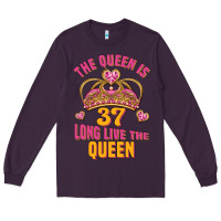 Plum the queen is 37 long live the queen kopya Long Sleeve Tee - Jasminsmagicworld