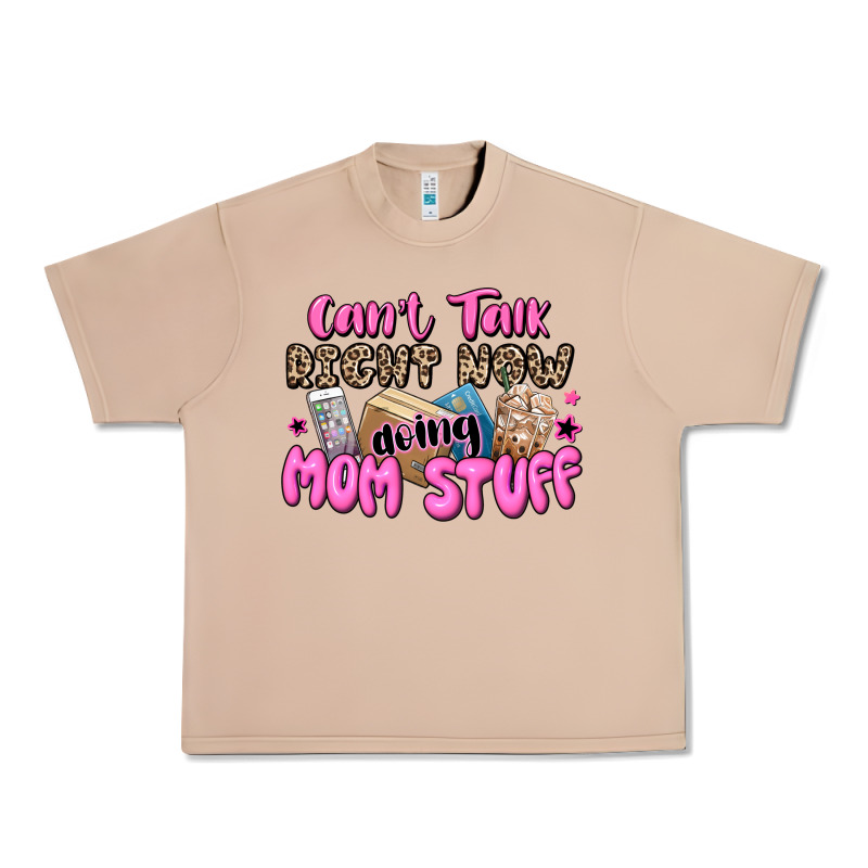 Can't Talk Right Now Doing Mom Stuff Urban Heavy Tee by JahusDesignShop | Teevron