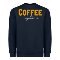 Navy Coffee Completes Me Heavyweight Sweatshirt - Bettercallsaul