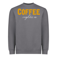 Storm Coffee Completes Me Heavyweight Sweatshirt - Bettercallsaul