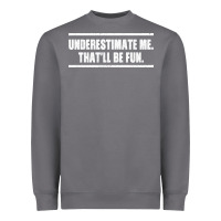 Storm Underestimate Me That ll be Fun Heavyweight Sweatshirt - Bettercallsaul