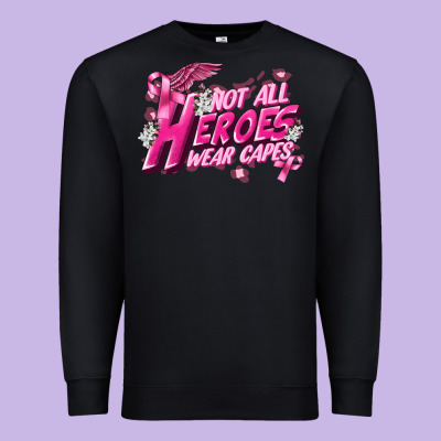 Not All Heroes Wear Capes Cancer Awareness Premium Sweatshirt Designed By Fadigitalartstudio