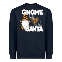Navy Gnome Body s Me Like Santa Heavyweight Sweatshirt - Bettercallsaul