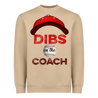 Dibs On The Coach Baseball Heavyweight Sweatshirt | Teevron