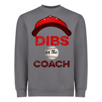 Storm Dibs On The Coach Baseball Heavyweight Sweatshirt - Bettercallsaul