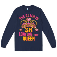 Navy the queen is 38 long live the queen Long Sleeve Tee - Jasminsmagicworld