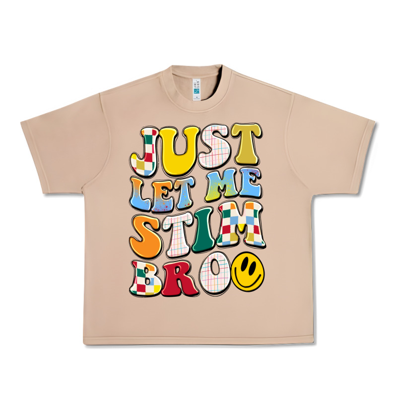Just Let Me Stim Bro Urban Heavy Tee by JahusDesignShop | Teevron