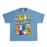 Pebble Blue just let me stim bro Urban Heavy Tee - JahusDesignShop