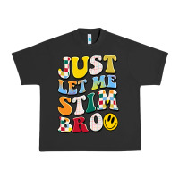 Pigment Black just let me stim bro Urban Heavy Tee - JahusDesignShop