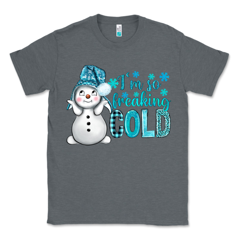 I'm So Freaking Cold Bbs Classic Tee by BundleAndBundleShop | Teevron