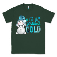 Sports Green i'm so freaking cold bbs Classic Tee - BundleAndBundleShop