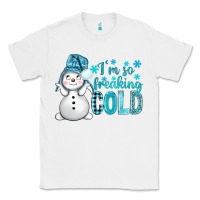 White i'm so freaking cold bbs Classic Tee - BundleAndBundleShop