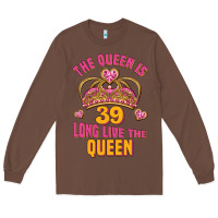 Chestnut the queen is 39 long live the queen Long Sleeve Tee - Jasminsmagicworld