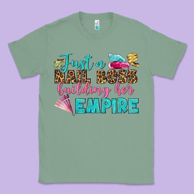 Just A Nail Boss Building Her Empire Bbs Classic Tee Designed By Bundleandbundleshop