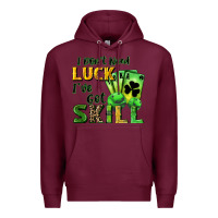 Burgundy I don't need luck i've got skill Premium Hoodie - CowGirlArtShop