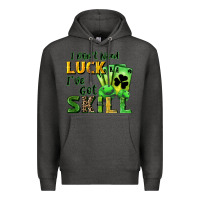 Charcoal Heather I don't need luck i've got skill Premium Hoodie - CowGirlArtShop